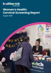 The front cover of the Healthwatch Redbridge Women's Health: Cervical Screening Report, August 2025. Below the title is a photo of a woman speaking to an information stall.