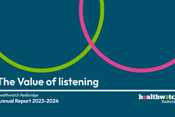 Graphic tile of a dark teal background with red and green circular lines. white text reads:  the value of listening healthwatch redbridge annual report 2023-2024 