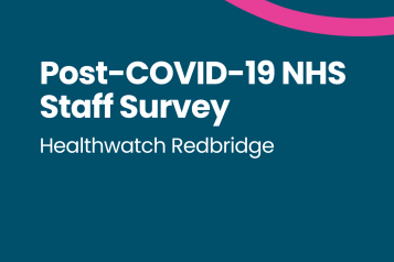 A blue graphic with white text that reads 'Post-COVID-19 NHS Staff Survey. Healthwatch Redbridge'