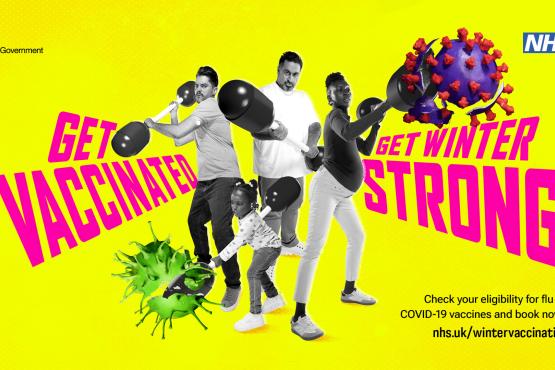 A bright yellow graphic of different people fighting illustrations of disease. bold text reads 'get vaccinated. get winter strong: check your eligibility for flu and COVID-19 vaccines and book now at nhs.uk/wintervaccinations'