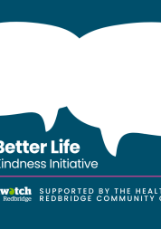 white speech bubbles on a dark blue background. text reads better me, better life. black woman's kindness initiative supported by the healthwatch redbridge community cash fund